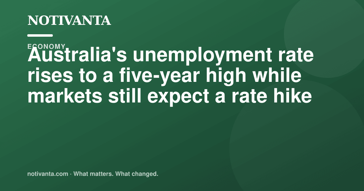 Australia's unemployment rate rises to a five-year high while markets still expect a rate hike share graphic