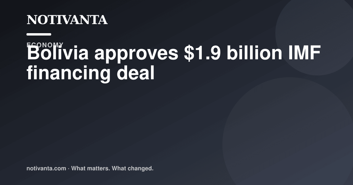 Bolivia approves $1.9 billion IMF financing deal share graphic