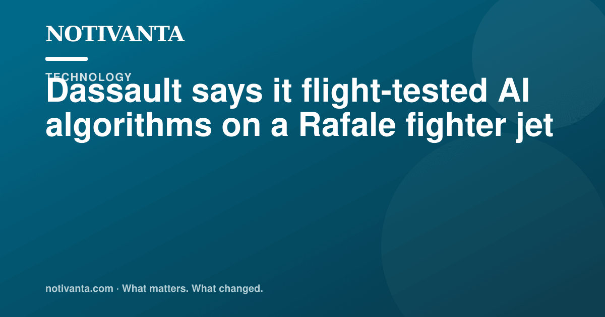 Dassault says it flight-tested AI algorithms on a Rafale fighter jet share graphic