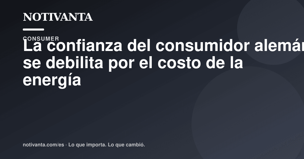 Gráfico para compartir: La confianza del consumidor alemán se debilita por el costo de la energía
