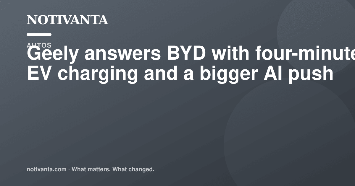 Geely answers BYD with four-minute EV charging and a bigger AI push share graphic