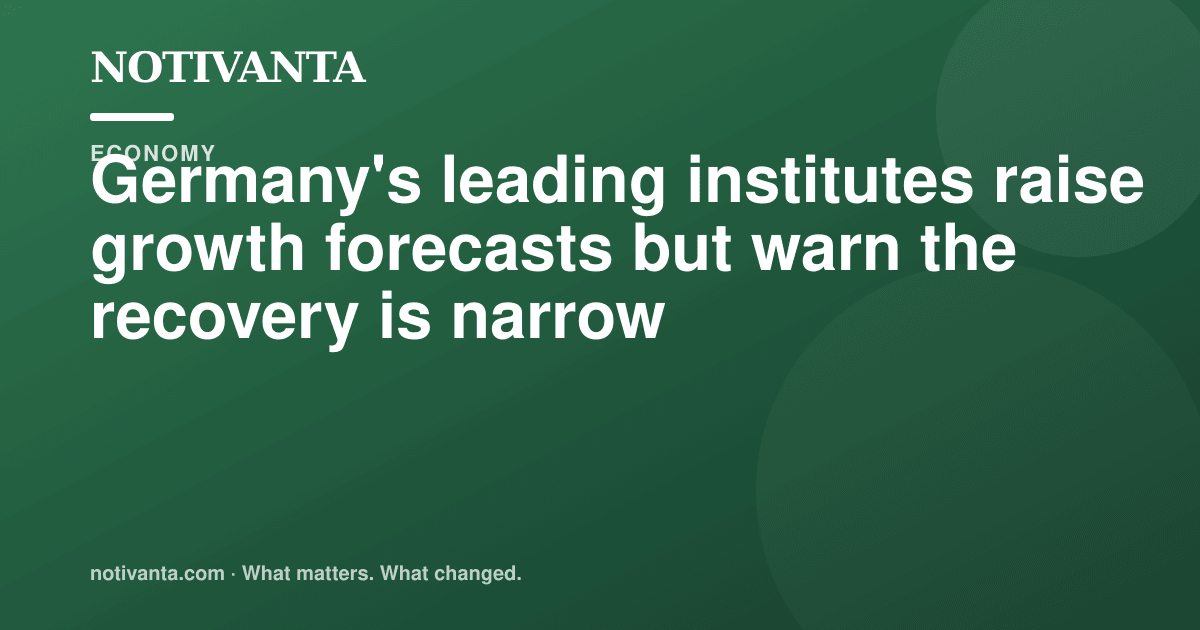 Germany's leading institutes raise growth forecasts but warn the recovery is narrow share graphic