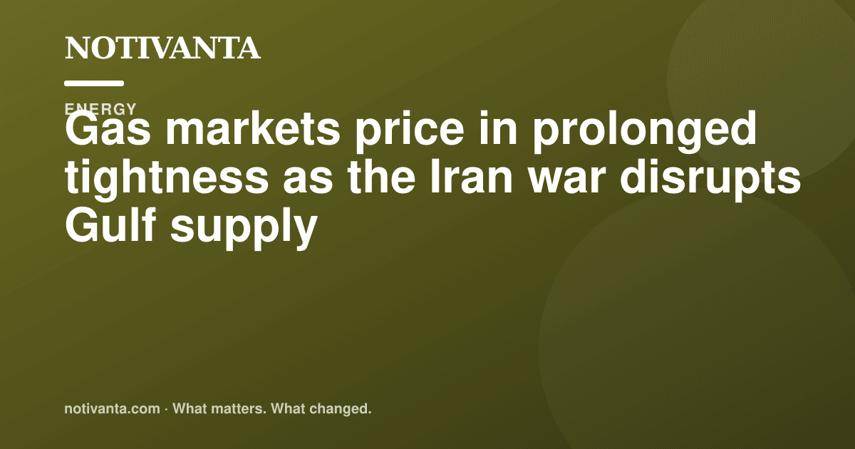 Gas markets price in prolonged tightness as the Iran war disrupts Gulf supply share graphic