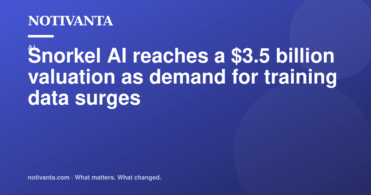 Snorkel AI reaches a $3.5 billion valuation as demand for training data surges share graphic