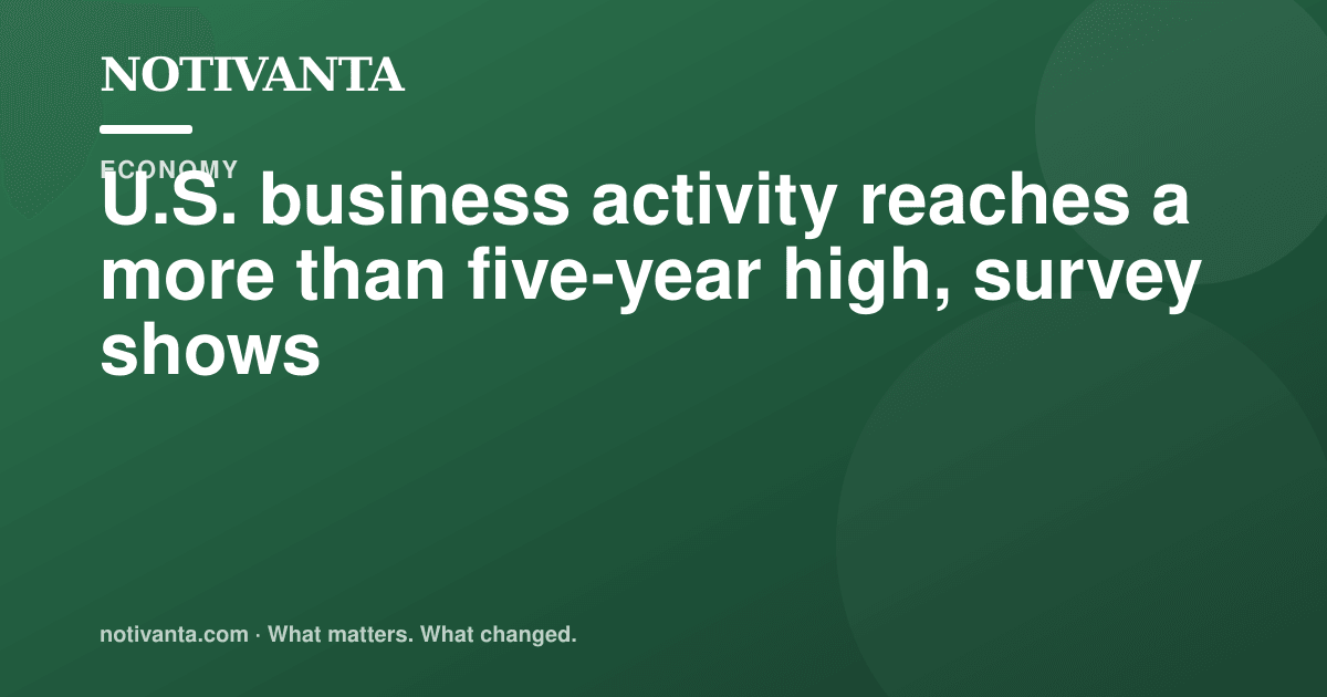 U.S. business activity reaches a more than five-year high, survey shows share graphic